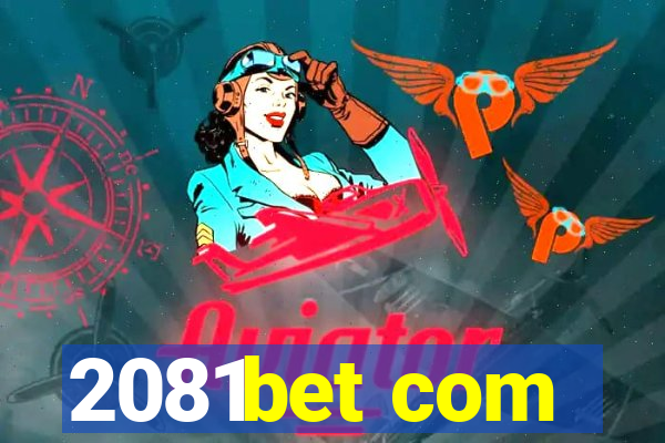 2081bet com