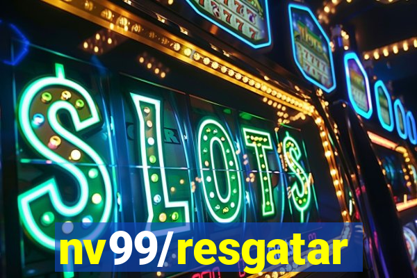 nv99/resgatar