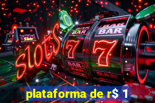 plataforma de r$ 1