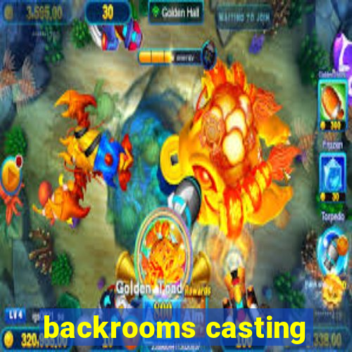 backrooms casting