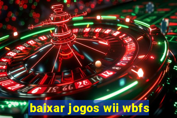 baixar jogos wii wbfs