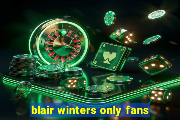 blair winters only fans