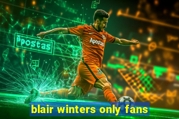 blair winters only fans