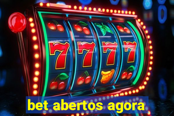 bet abertos agora