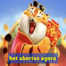 bet abertos agora