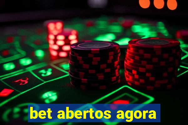 bet abertos agora