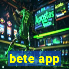 bete app