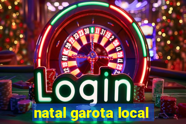 natal garota local