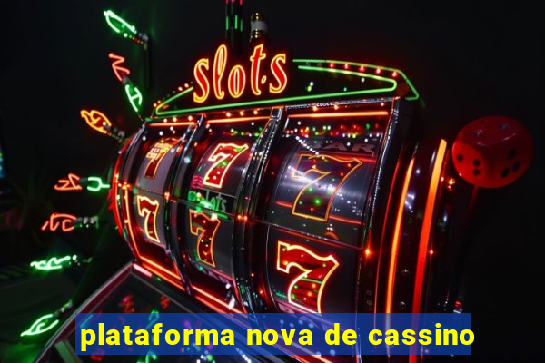 plataforma nova de cassino