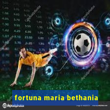 fortuna maria bethania