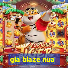 gia blaze nua