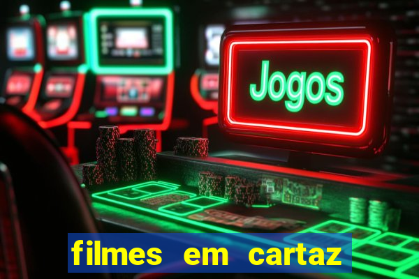 filmes em cartaz conjunto nacional