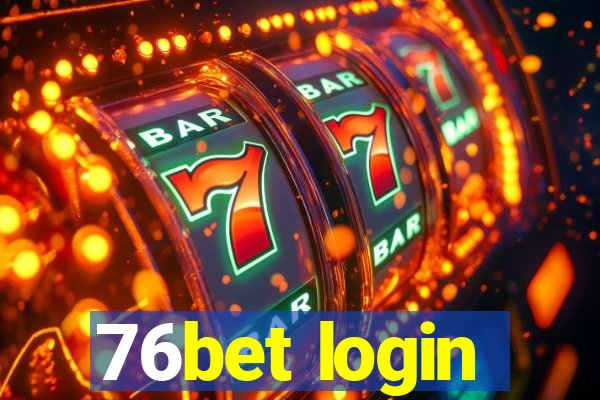 76bet login