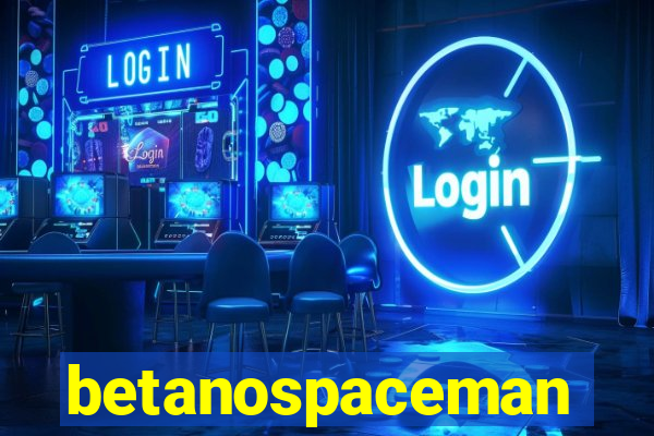 betanospaceman