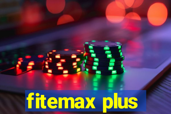 fitemax plus