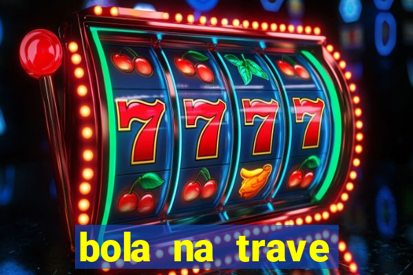 bola na trave betano como funciona