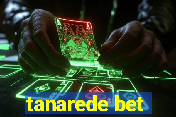 tanarede bet