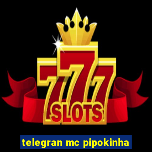 telegran mc pipokinha