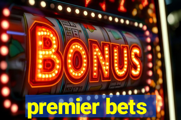 premier bets