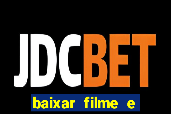 baixar filme e series mp4