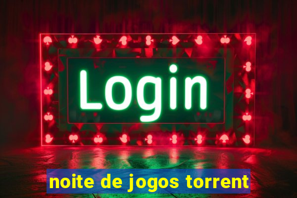 noite de jogos torrent