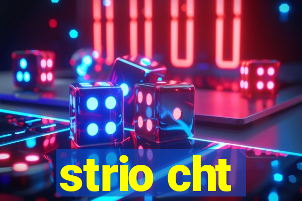 strio cht