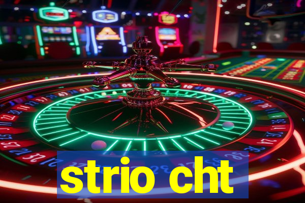 strio cht