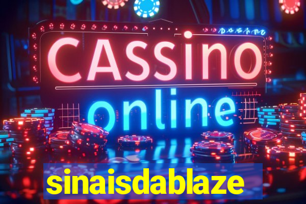 sinaisdablaze