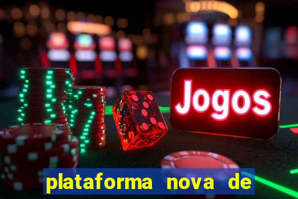 plataforma nova de jogos de aposta