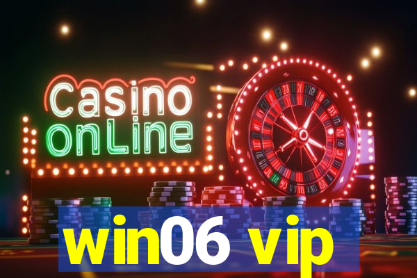 win06 vip