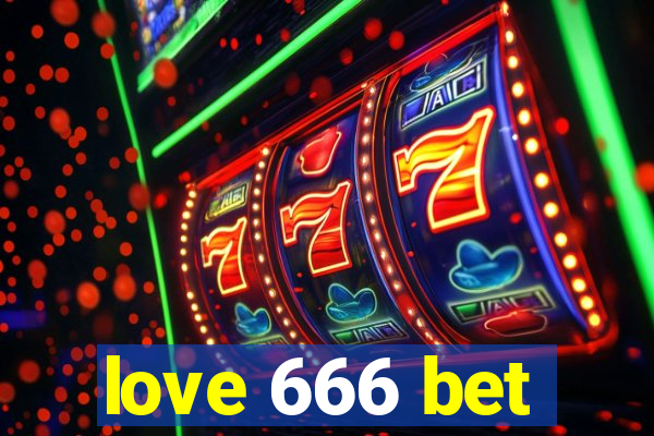 love 666 bet