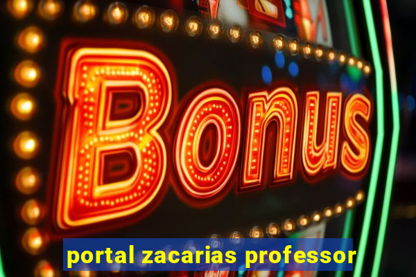 portal zacarias professor