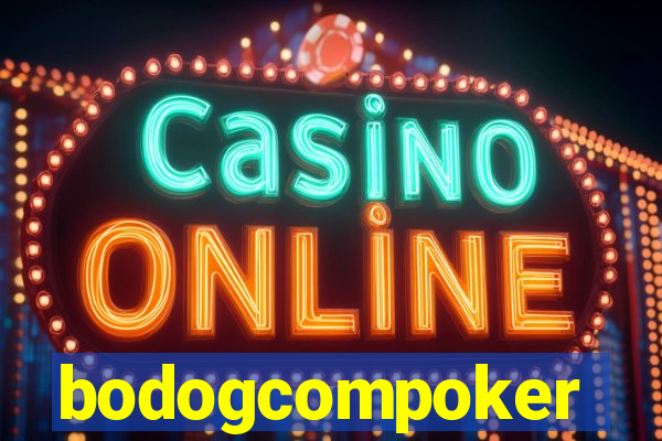 bodogcompoker