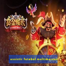 assistir futebol multimarcas