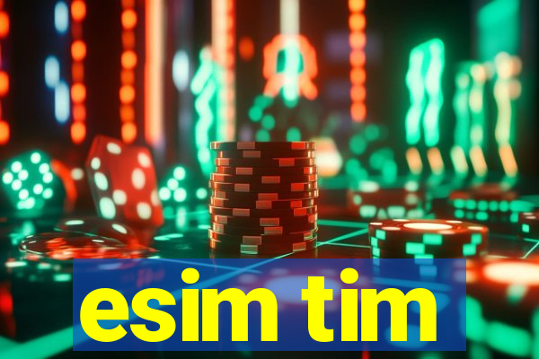 esim tim