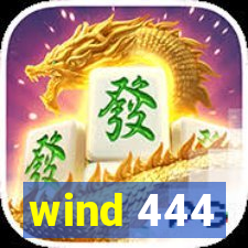 wind 444