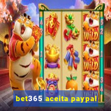 bet365 aceita paypal