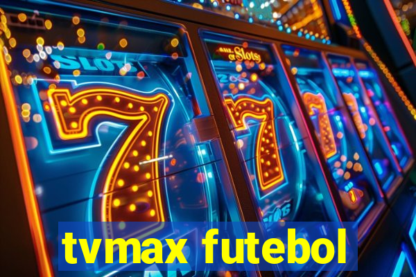 tvmax futebol