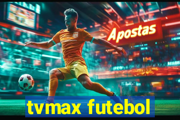 tvmax futebol