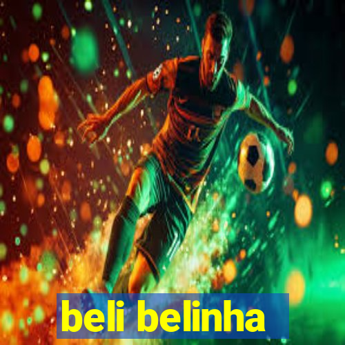 beli belinha