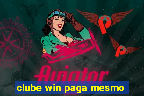 clube win paga mesmo