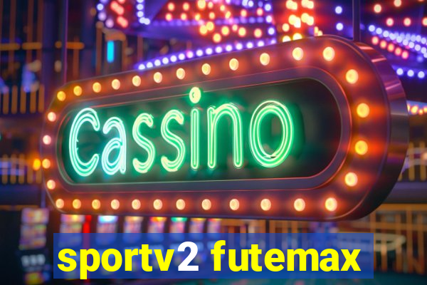 sportv2 futemax