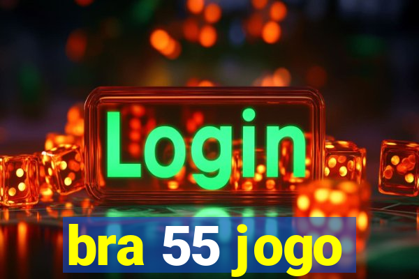 bra 55 jogo