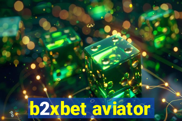 b2xbet aviator