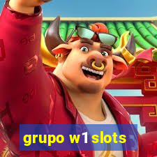 grupo w1 slots