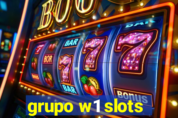 grupo w1 slots