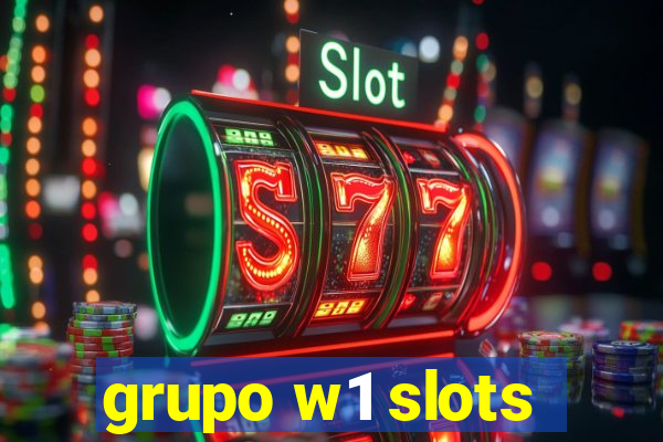 grupo w1 slots