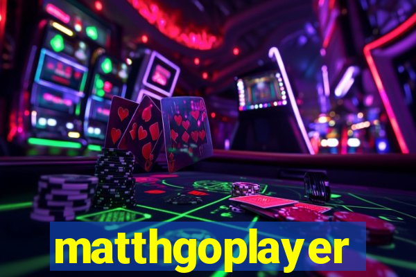 matthgoplayer