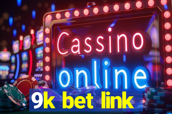 9k bet link