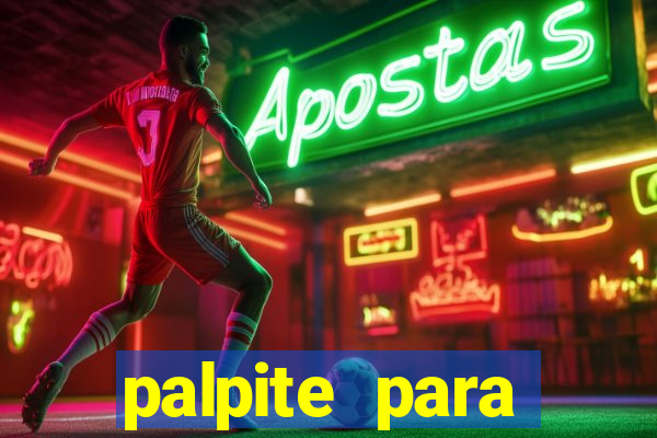 palpite para corujinha de hoje